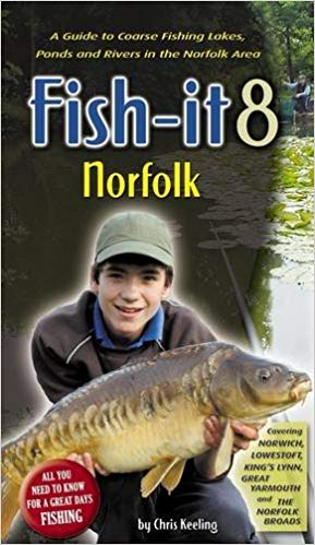 Fish-It 8 Norfolk: A Guide to Coarse Fishing Lakes, Ponds and